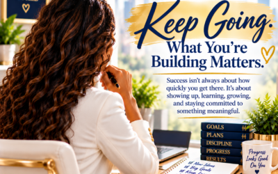 Keep Going. What You’re Building Matters.